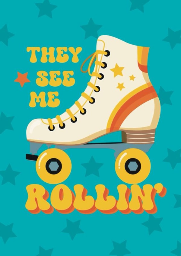 Retro Birthday Card - Roller Skating - They See Me Rollin’ created by Giddy Kipper