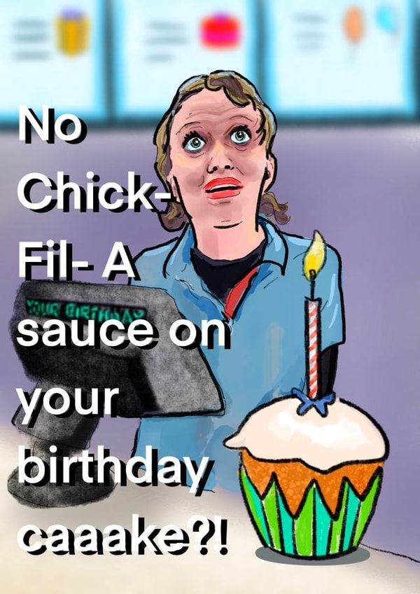 Funny Birthday Card - Tiktok Meme - Chick-Fil-A Sauce created by Rosie Johnson Illustrates