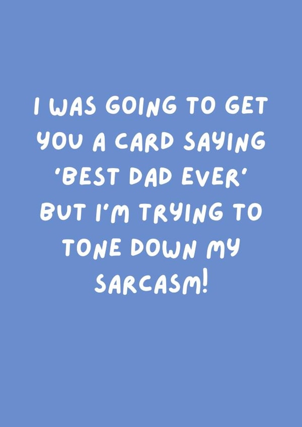 Funny Fathers Day Card - Sarcastic Best Dad Ever created by Original Fox Cards