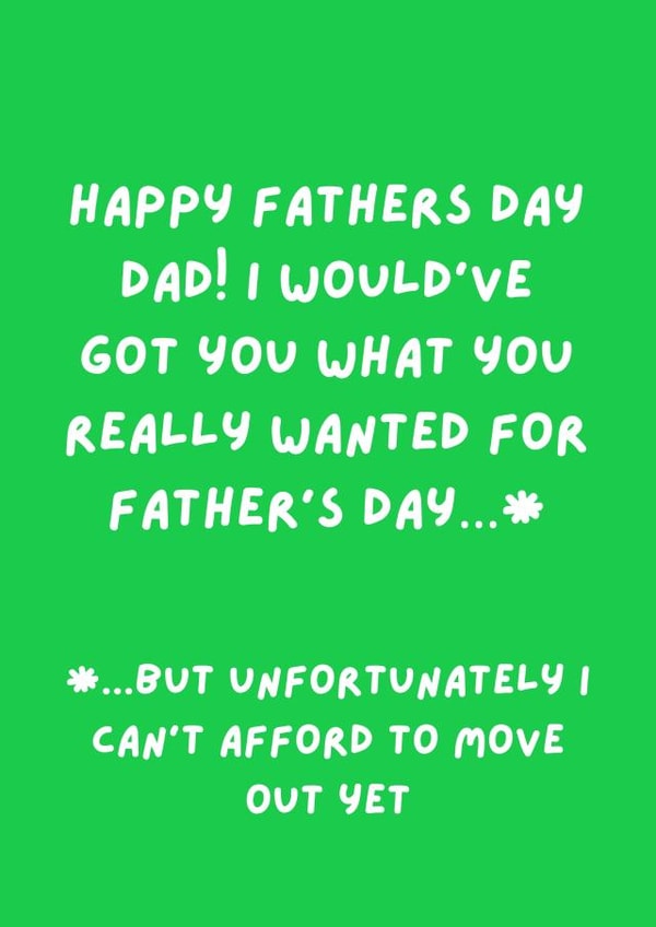 Funny Father's Day Card - Not Moving Out created by Original Fox Cards