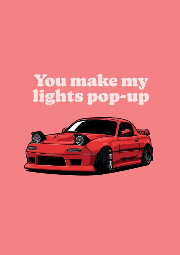 Cute Anniversary Card - For Car Enthusiast - You Make My Lights Pop-up created by Carfectionery