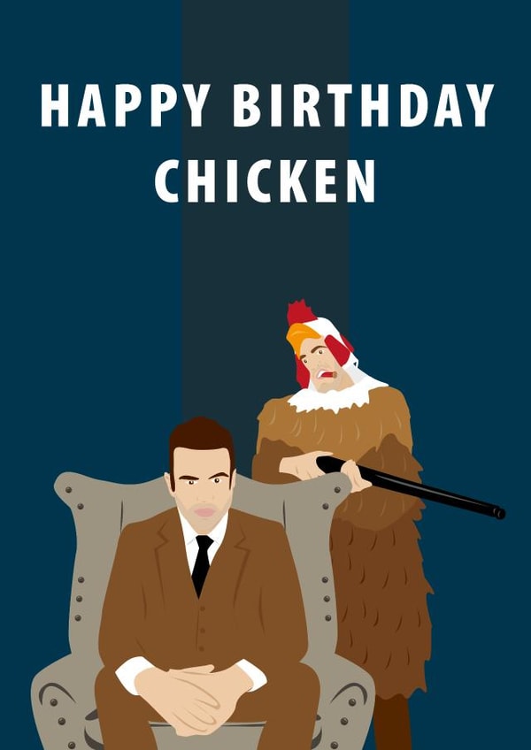 Funny Birthday Card - The Gentlemen - Happy Birthday Chicken created by Mrs Jones Graphic Design Ltd