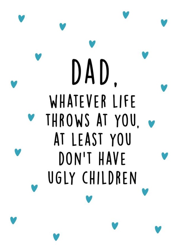 Funny Father's Day Card - No ugly children created by Kind of Simple Designs