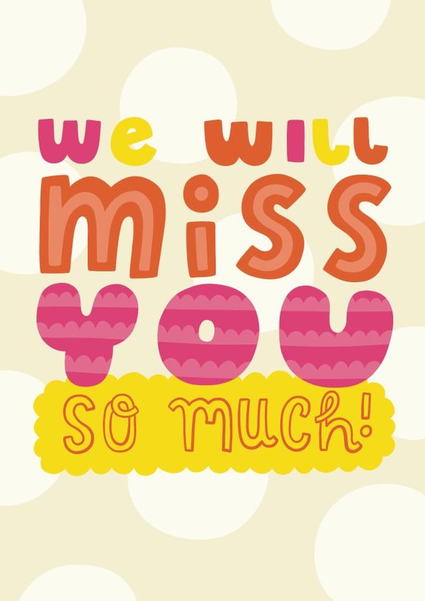 Cute Leaving Card - We Will Miss You So Much created by Josie Gledhill
