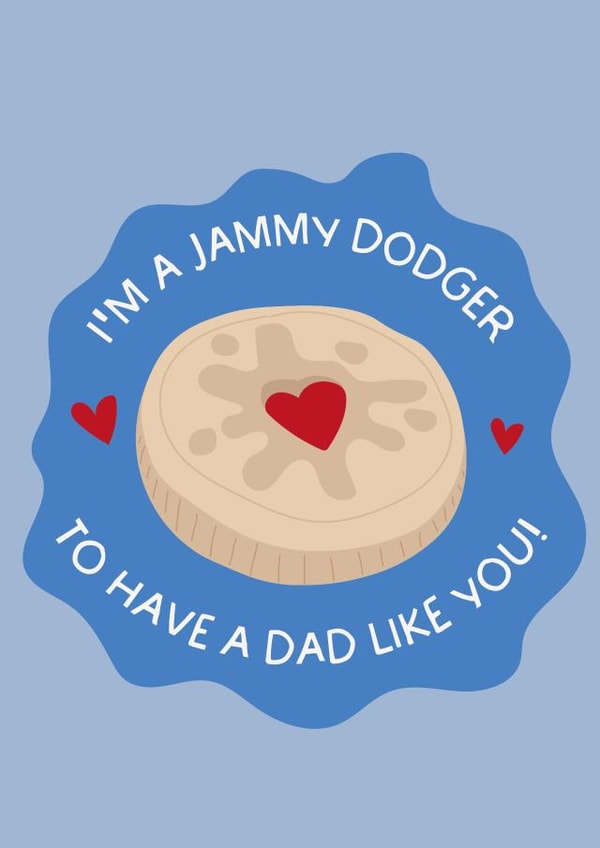 Cute Fathers Day Card -  I'm A Jammy Dodger To Have A Dad Like You created by Puns and Needles