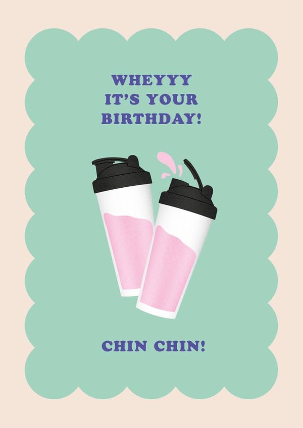 Fun Whey Protein Birthday Card - Gym Lover - Chin Chin created by Pig + Plums