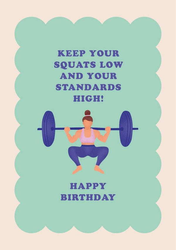 Fun Birthday Card - Inspirational & Motivational Gym - Squat Low, Standards High created by Pig + Plums
