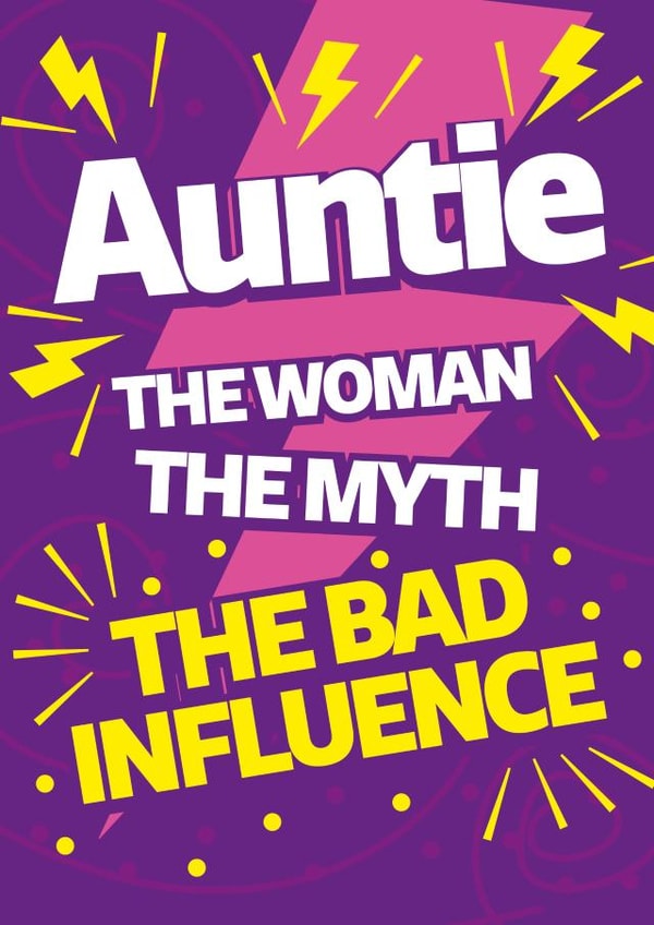 Funny Birthday Card - For Auntie - The Bad Influence created by Yeti Design