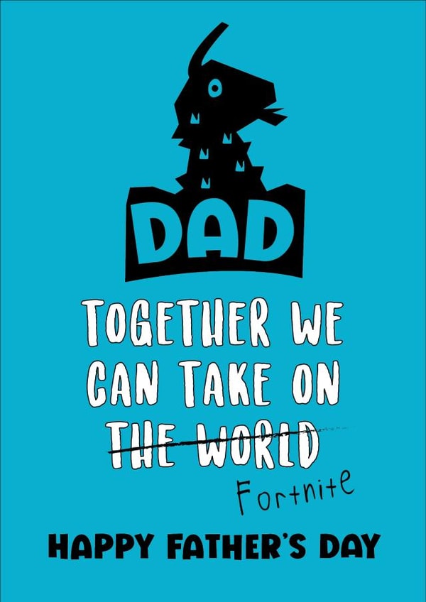 Cute Father's Day Card - Gamer - Together We Can Take On Fortnite created by @Laura Lonsdale Designs