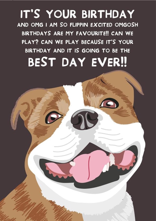 Cute Birthday Card - Best Day Ever - Staffordshire Bull Terrier created by From The Dog