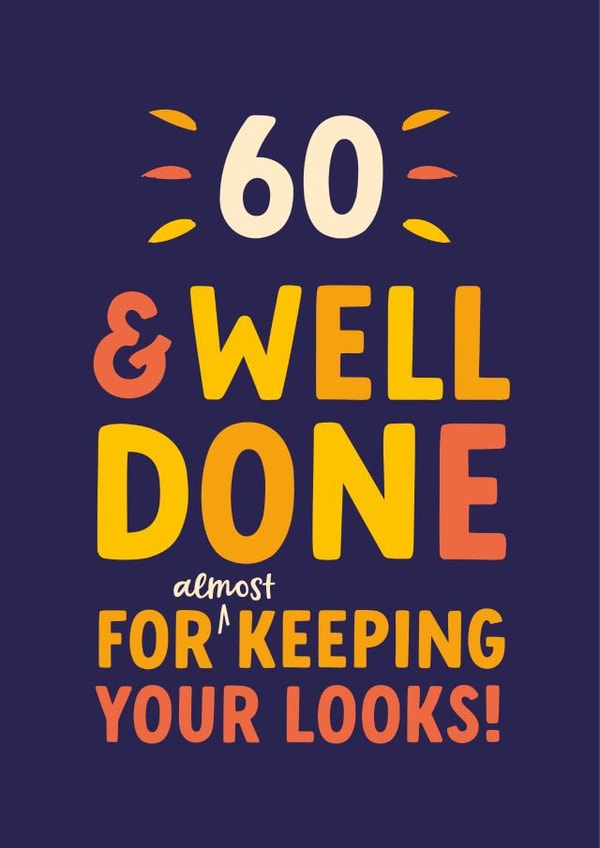 Funny Birthday Card - for Him - 60th Milestone Age created by The Typecast Gallery