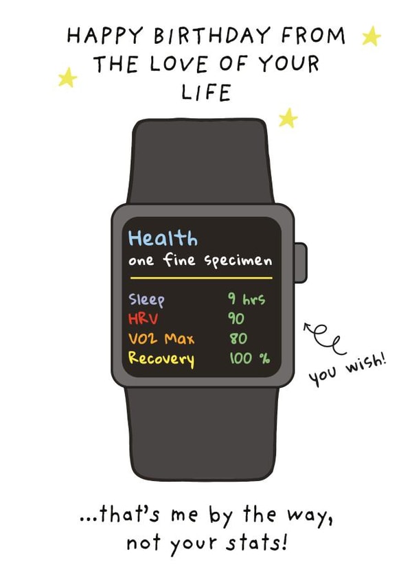 Funny Birthday Card - Apple Watch - Health Stats, Health, Sleep created by Janda Pop