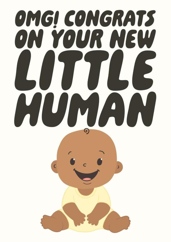 Cute New Born Baby Congratulations Card - Omg Congrats On Your New Little Human created by Studio Doodles
