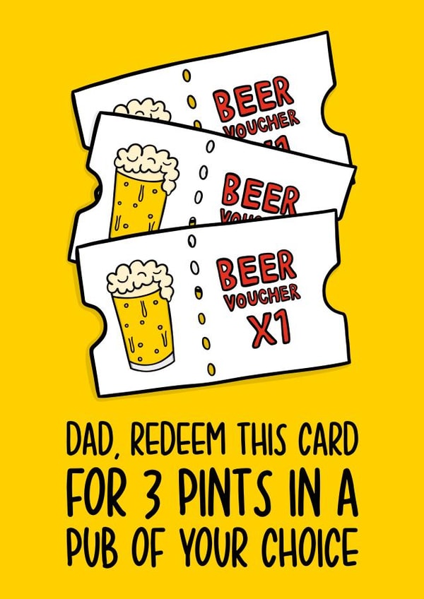 Fun Fathers Day Card - Beer Voucher - 3 Pints - Pub of Your Choice created by TeePee Creations