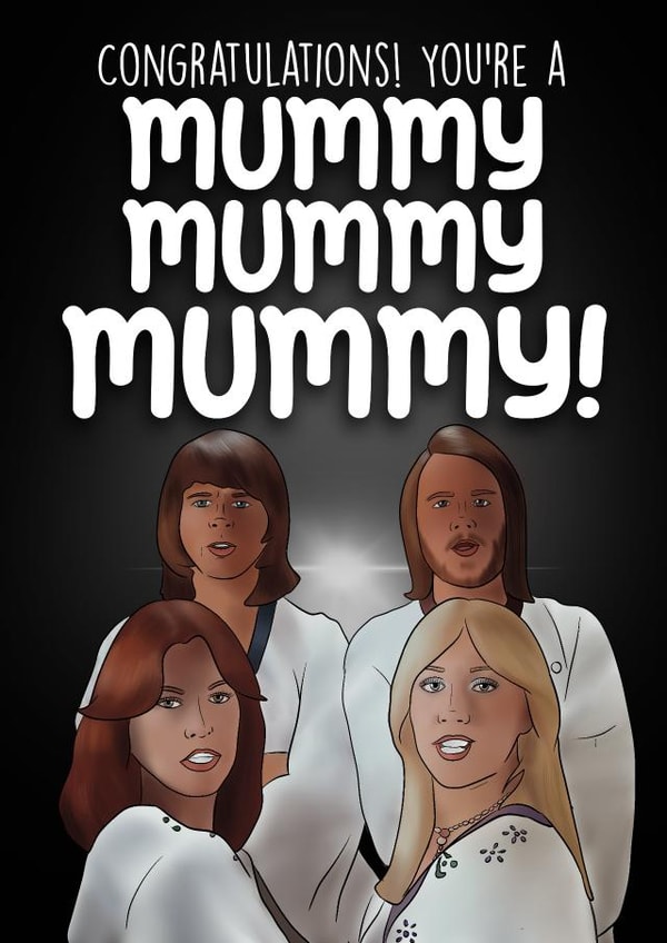 Funny New Baby Card - ABBA - Mummy Mummy Mummy created by I Draw Stuff