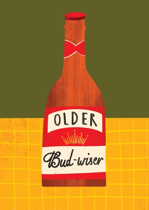 Funny Birthday Card - Older Bud-Wiser Pun - Budweiser Beer created by AbiGoLucky