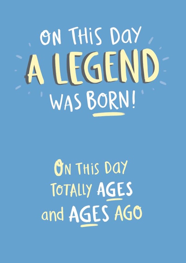 Funny Birthday Card - Legend - Ages and ages ago created by Pink wink