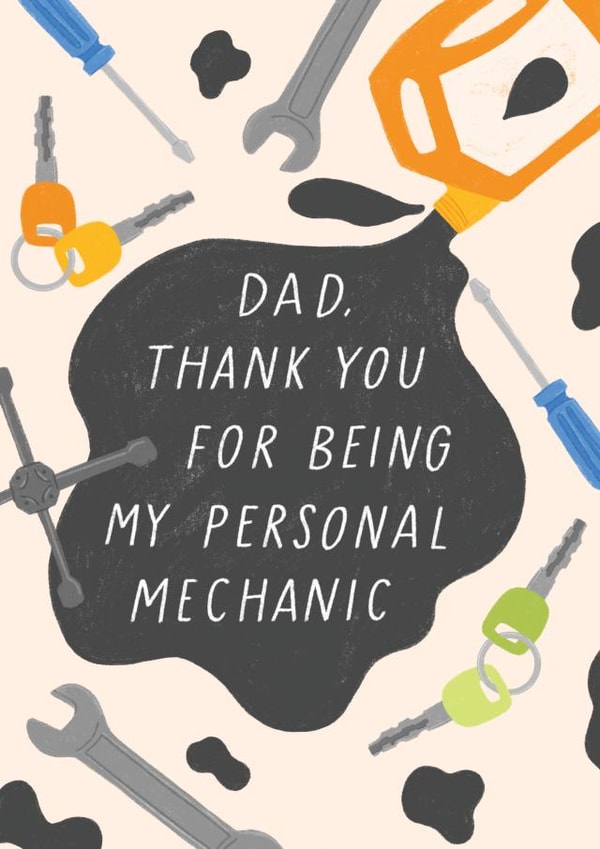 Funny Father's Day Card - Thank You For Being My Personal Mechanic created by Lydia Southgate
