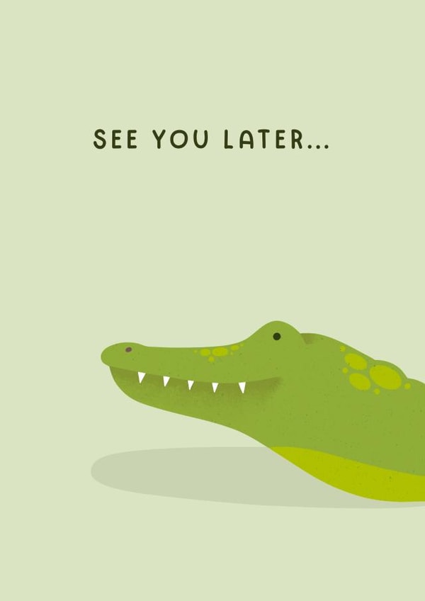 You're Leaving - See You Later Alligator Card created by Joanne Hawker
