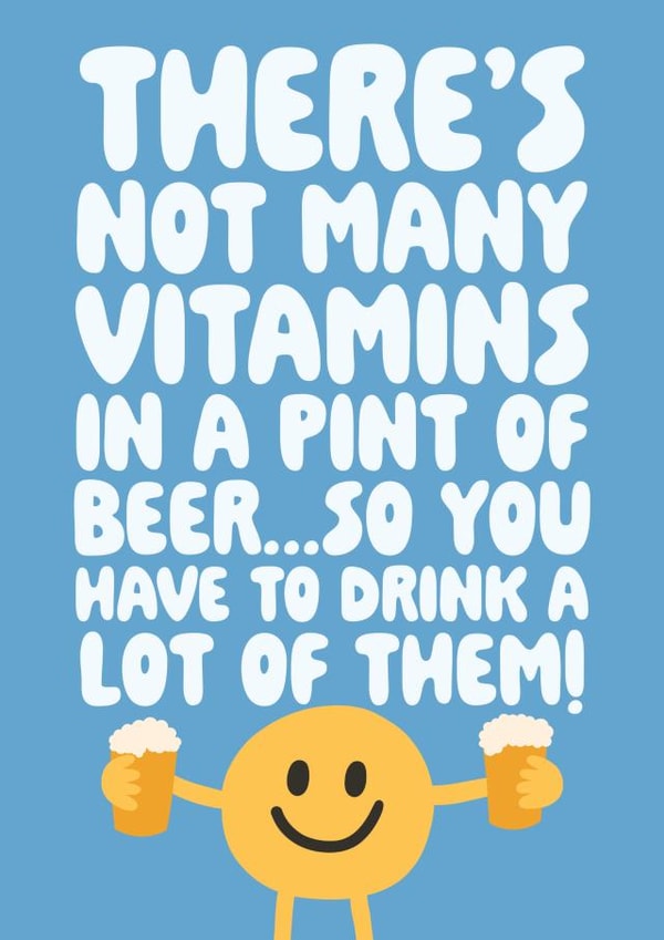 Funny Birthday Card - Vitamins in a Pint of Beer created by Studio Doodles