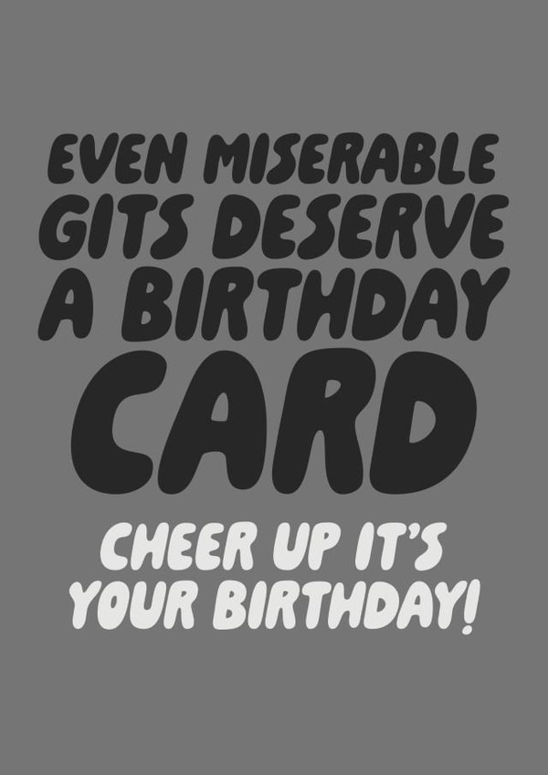 Cheeky Birthday Card - Miserable Git created by Studio Doodles