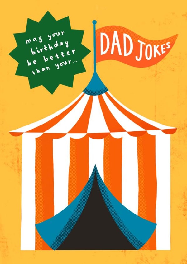 Funny Birthday Card - Dad Jokes - Circus Tent created by AbiGoLucky