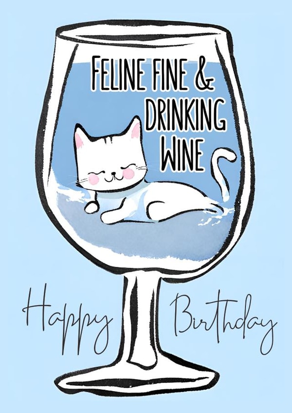 Cute Birthday Card for Cat and Wine Lovers - Feline Fine & Drinking Wine created by Cornish Cat Lady