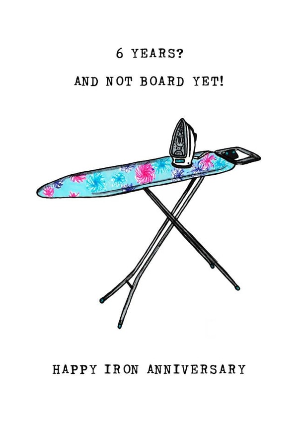 Funny 6th Anniversary Card - Iron Anniversary - Ironing Board created by Panda and the Prince