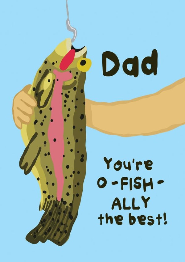 Punny Fathers Day Card - Fishing - O-Fish-Ally The Best created by The Playful Indian