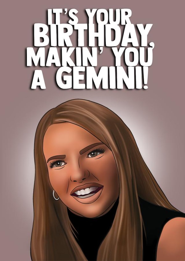 Funny Birthday Card - Nadine Coyle - Makin’ You A Gemini created by I Draw Stuff 