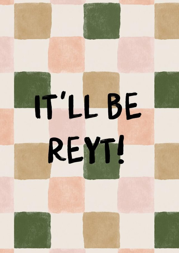 Funny Thinking Of You Card - Yorkshire Dialect - It'll Be Reyt! created by I am Nat