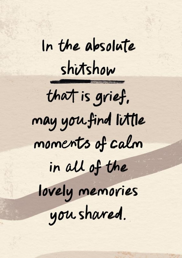 Relatable Sympathy Card - The Shitshow That Is Grief created by I am Nat