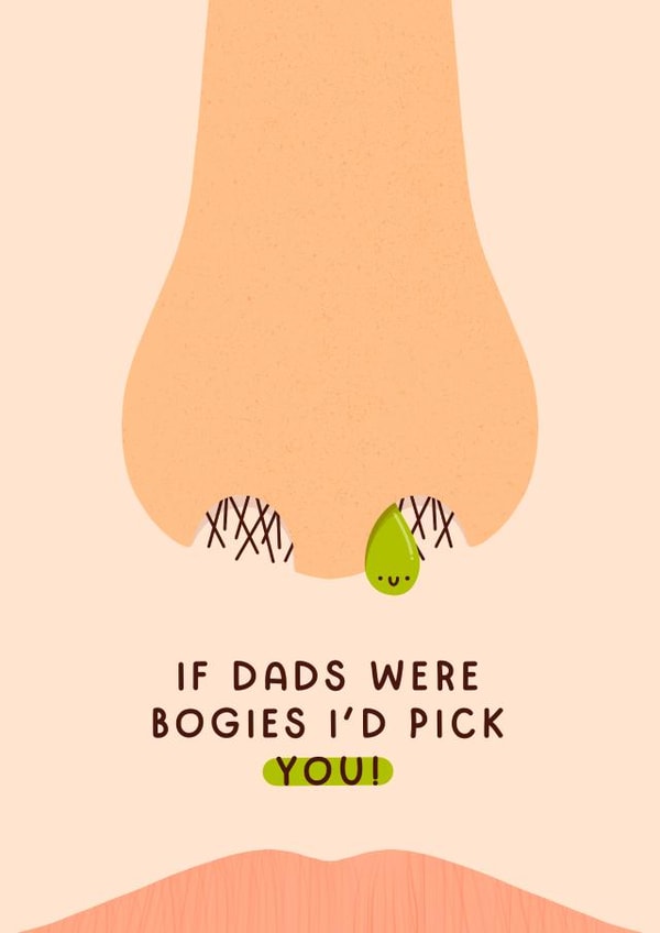 Funny Father's Day Card - Bogies - I'd Pick You created by Joanne Hawker