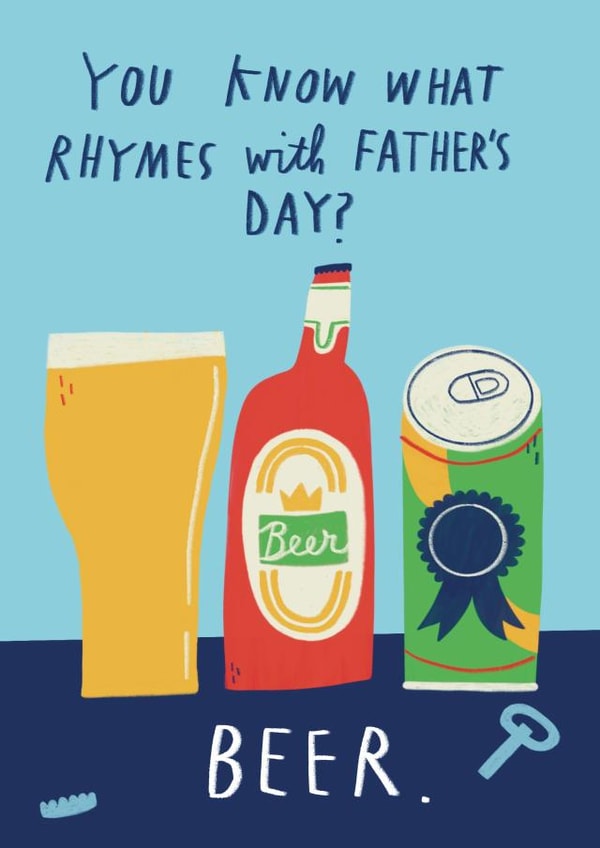 Funny Father's Day Card - Beer - What Rhymes With Father's Day? created by Alice Mole Illustration