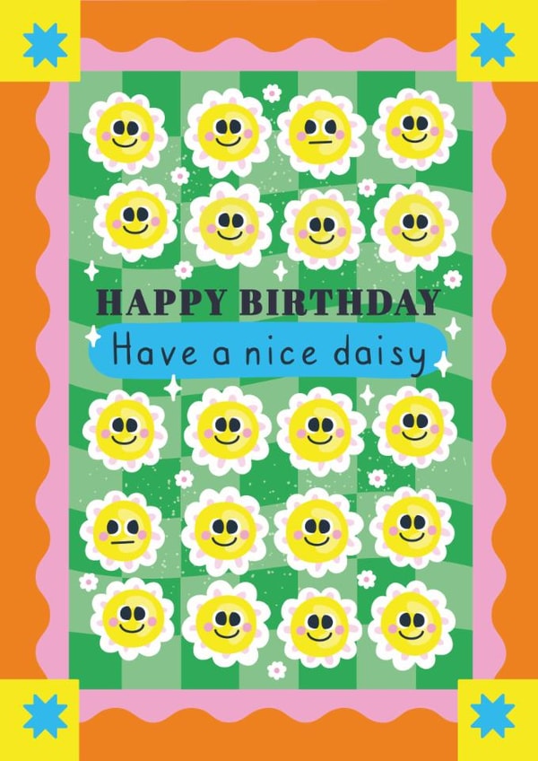 Happy Birthday Cute Card For Flower Loving Friend - Have a Nice Daisy ...