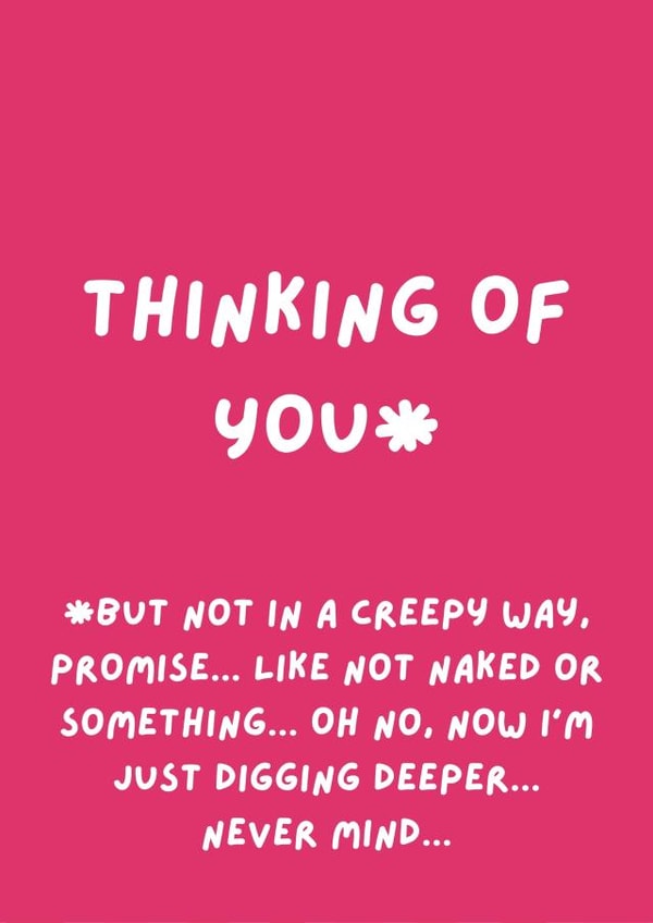 Funny Thinking Of You Card - Not In A Creepy Way created by original fox designs
