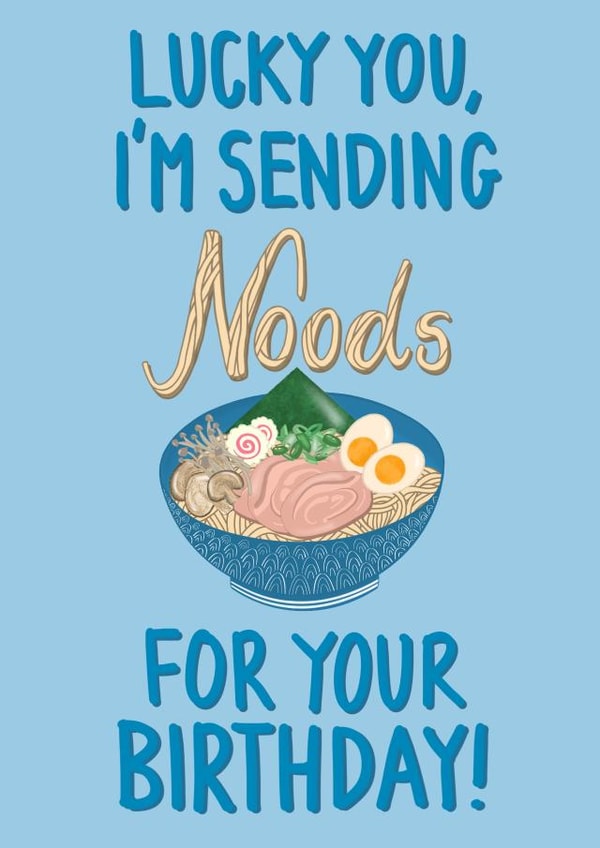 Naughty Birthday Ramen Card - Lucky you, I’m Sending Noods created by lazy moose