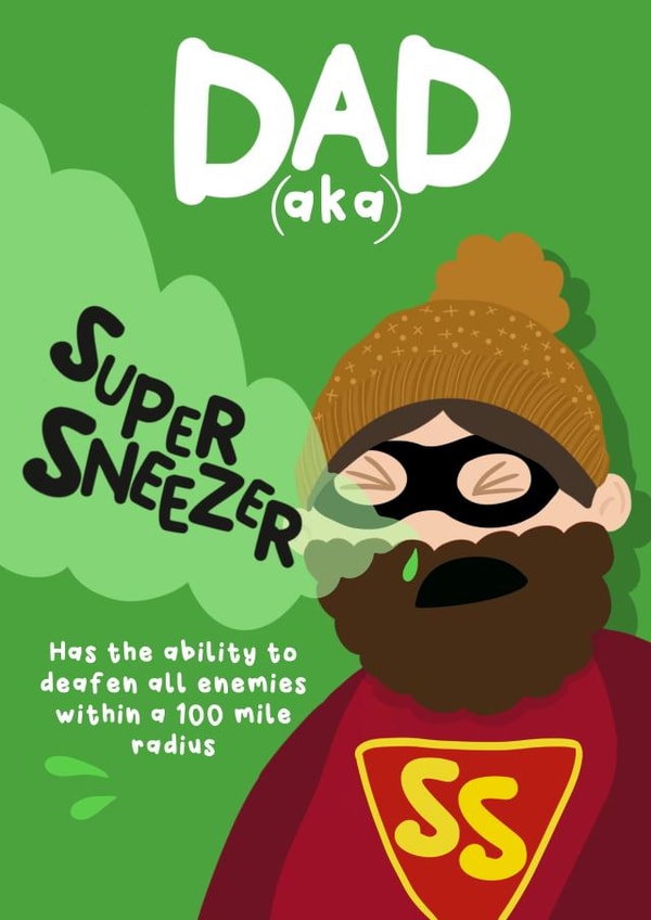 Funny Father’s Day Card - Super Sneezer - Deafen Enemies created by Sophie Larsson