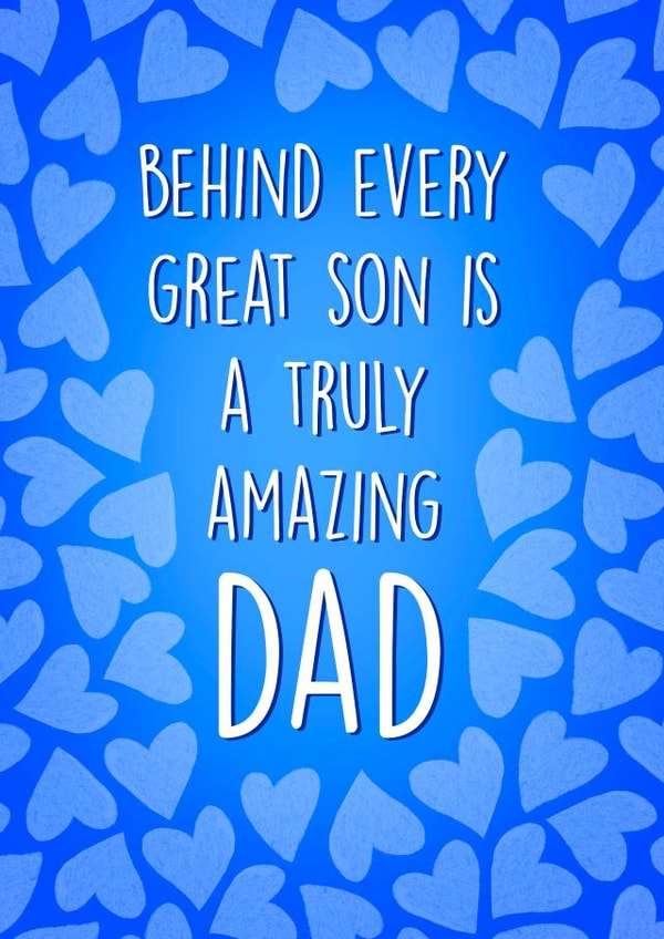 Heartfelt Fathers Day Card - From Son - Behind Every Great Son Is A Truly Amazing Dad! created by Poppy & Mabel