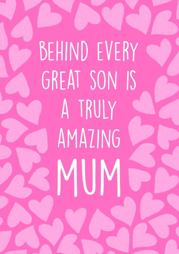 Heartfelt Mothers Day Card - From Son - Behind Every Great Son Is A Truly Amazing Mum created by Poppy & Mabel 