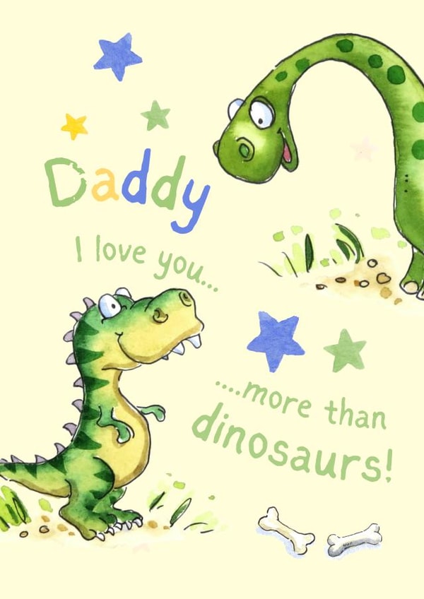 Cute Father's Day Card - Love You More Than Dinosaurs - From The Kids created by Kate Garrett