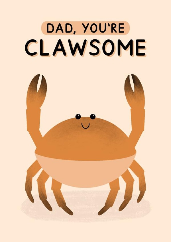 Cute Father's Day Card - Crab Pun - Dad You're Clawsome created by Jeff and the Squirrel