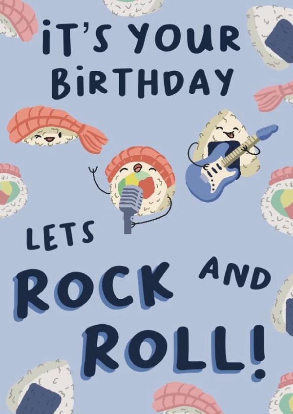 Funny Birthday Card - Sushi Pun - It's your Birthday Lets Rock And Roll created by DoodleJade