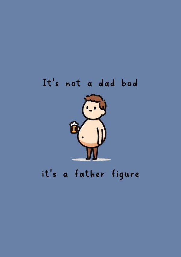 Funny Father's Day Card - Not A Dad Bod - Father Figure created by For Cards Sake
