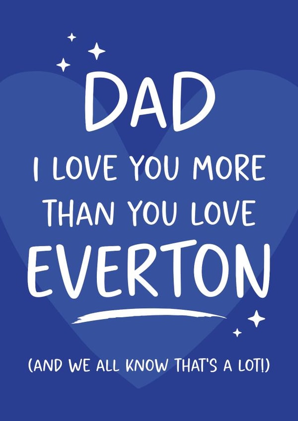 Funny Father's Day Card - Football - Love You More Than Everton created by Tiger Feet Creations
