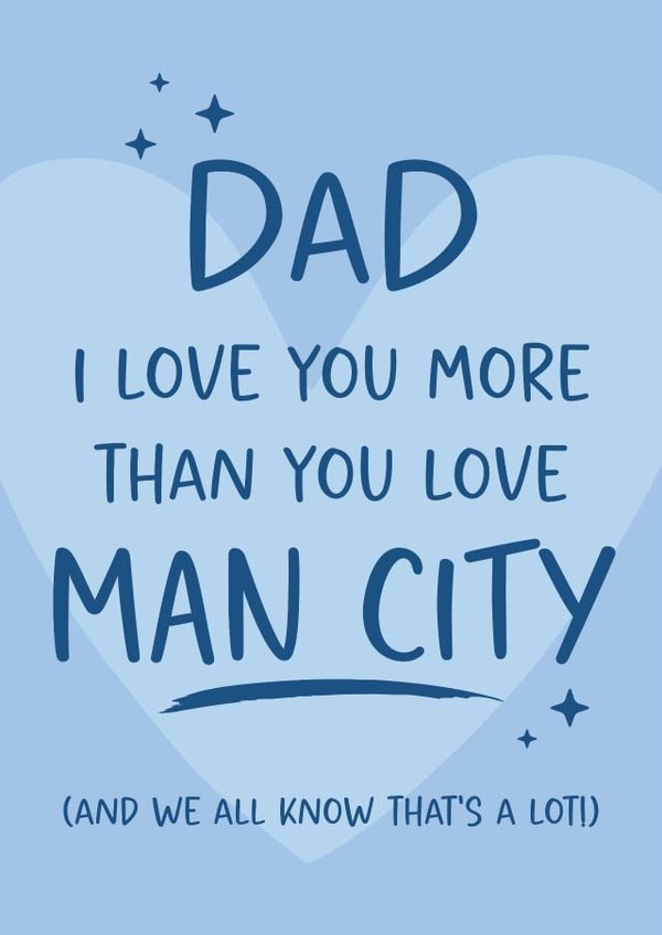 Funny Father's Day card - Football - Love You More Than Man City created by Tiger Feet Creations
