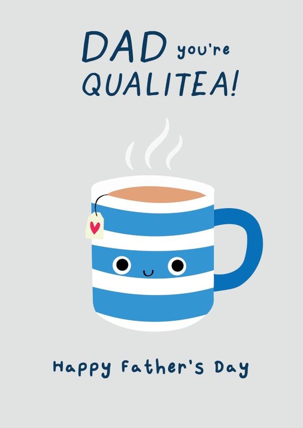 Cute Fathers Day Card - Tea Pun - Dad You're QUALITEA! created by Jessica Eyre