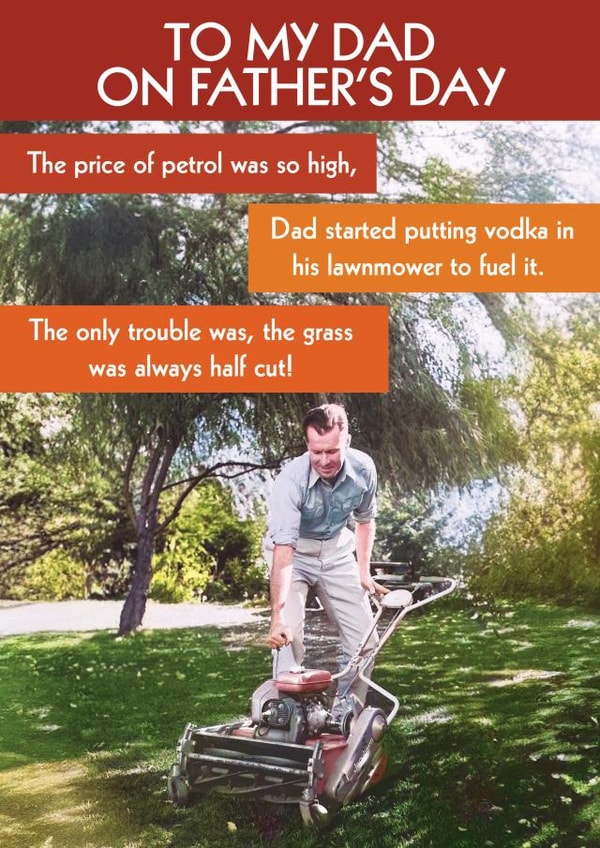 Funny Father's Day Card - Vodka in the Lawnmower - Grass Half Cut created by Quitting Hollywood
