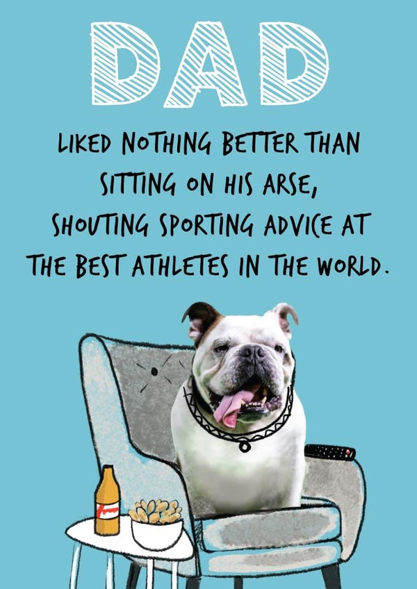 OUR DAD - THE UNFIT OPINIONATED ARMCHAIR CRITIC WHO SURELY KNOWS BEST created by Mad Philomena