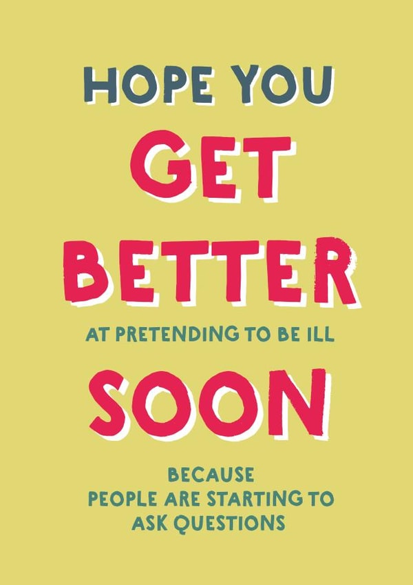 Cheeky Get Well Card - Pretending To Be Ill created by Wink Design - Michelle Roberts